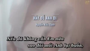 Hãy Để Anh Đi – Nguyễn Kiều Oanh