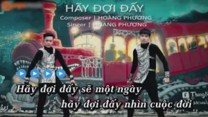 Hãy Đợi Đấy – Hoàng Phương