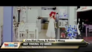 Hãy Thương Vợ Nhiều – Châu Khải Phong & Hoàng Y Nhung