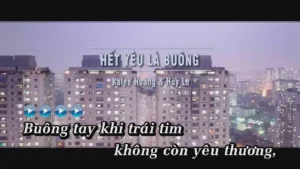 Hết Yêu Là Buông – Huy Le & Kalee Hoàng