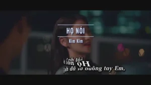 Họ Nói – Kim Kim