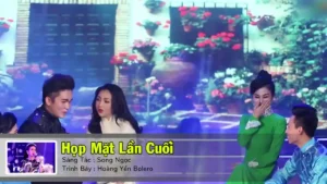 Họp Mặt Lần Cuối – Hoàng Yến Bolero