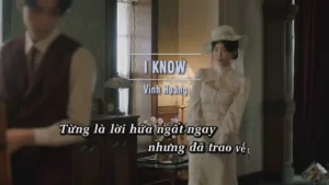 I Know – Vĩnh Hoàng