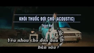 Khói Thuốc Đợi Chờ (Acoustic) – Thành Đạt