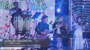 Không Bao Giờ Quên Anh – Thạch Thảo & Vũ Hoàng