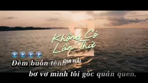 Không Có Lần Thứ Hai – Địa Hải