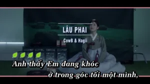 Lâu Phai – CowB & Hagii