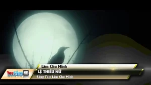 Lệ Thiếu Nữ – Lâm Chu Minh