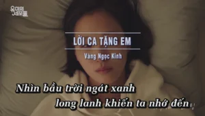 Lời Ca Tặng Em – Vàng Ngọc Kinh