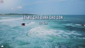 Lời Ru Cha Dành Cho Con – Đức Vĩnh