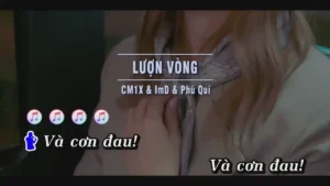 Lượn Vòng – CM1X & ImD & Phú Quí