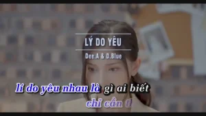 Lý Do Yêu – Dee.A & D.Blue