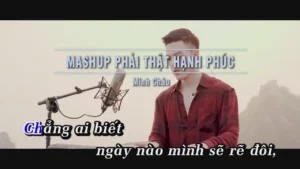 Mashup Phải Thật Hạnh Phúc – Minh Châu