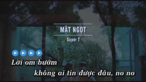 Mật Ngọt – Super T