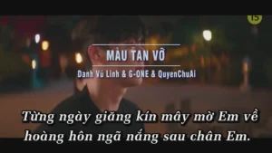 Màu Tan Vỡ – Danh Vũ Linh & G-ONE & QuyenChuAi