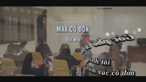 Max Cô Đơn – Đạt Max