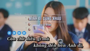 Mình Đi Cùng Nhau – Apj & KICM