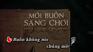 Mời Buồn Sang Chơi – Rosie & Tonny Việt