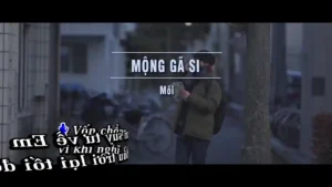 Mộng Gã Si – Môi