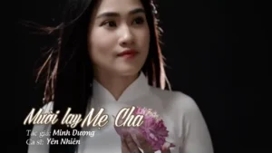 Mười Lạy Mẹ Cha – Yên Nhiên