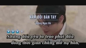 Nắm Đôi Bàn Tay – Hoàng Ngọc Hà