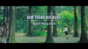 Năm Tháng Núi Rừng – Nguyễn Phương Quỳnh