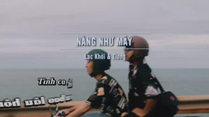 Nàng Như Mây – Lạc Khởi & Tlong