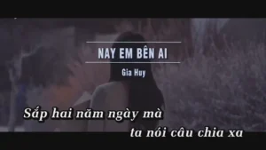 Nay Em Bên Ai – Gia Huy