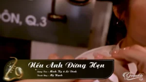 Nếu Anh Đừng Hẹn – Mỹ Hạnh