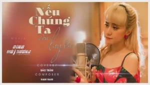 Nếu Chúng Ta Còn Duyên – Bảo Trâm