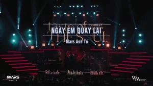 Ngày Em Quay Lại – Mars Anh Tú