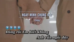 Ngày Mình Chung Đôi – Cường