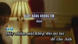 Ngày Nắng Không Em – Khánh