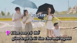 Ngõ Chạm – Bigdaddy & Emily