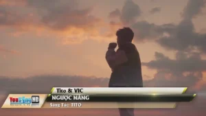 Ngược Nắng – Tito & VIC