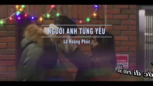 Người Anh Từng Yêu – La Hoàng Phúc