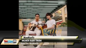 Người Bạn Thân – NonHanTa