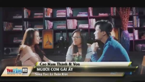 Người Con Gái Ấy – Cao Nam Thành & Von