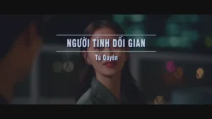 Người Tình Dối Gian – Tú Quyên