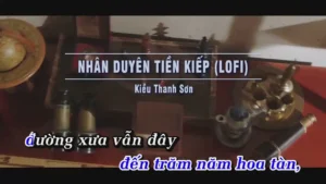 Nhân Duyên Tiền Kiếp (Lofi) – Kiều Thanh Sơn