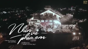 Nhìn Về Phía Em – Đình Dũng & Minh Vương