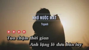 Nhớ Nước Mắt – Trgaxh