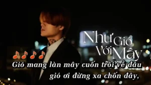 Như Gió Với Mây (Tone Nữ) – Dickson