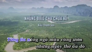 Những Điều Cha Chưa Kể – Kiều Thanh Sơn