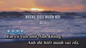 Những Điều Muốn Nói – MarisK