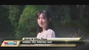 Những Yêu Thương Này – Bozitt & LilGee Phạm