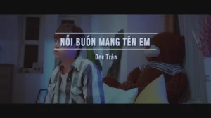 Nỗi Buồn Mang Tên Em – Dee Trần