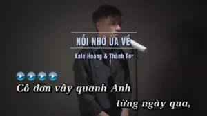 Nỗi Nhớ Ùa Về – Kalee Hoàng & Thành Tar