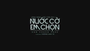 Nước Cờ Em Chọn – Ưng Hoàng Phúc