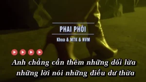 Phai Phôi – KHOA & MTK & NVM